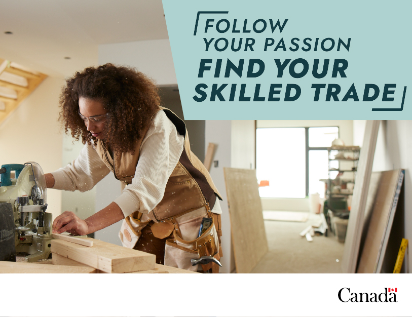 Follow your passion. Find your skilled trade. Government of Canada.